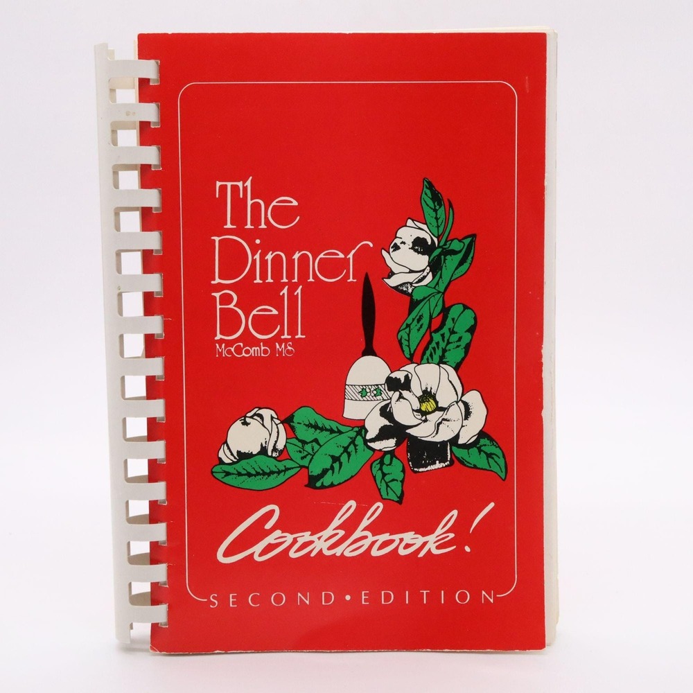 The Dinner Bell Cookbook - McComb, MS Second Edition Vtg 1996 Southern Recipes